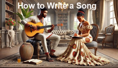 How to Write a Song