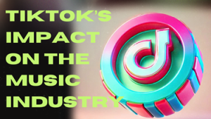 How TikTok Transformed Music